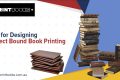 Tips to Design Perfect Bound Book Printing