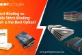 Choose between Perfect Binding and Saddle Stitch Binding