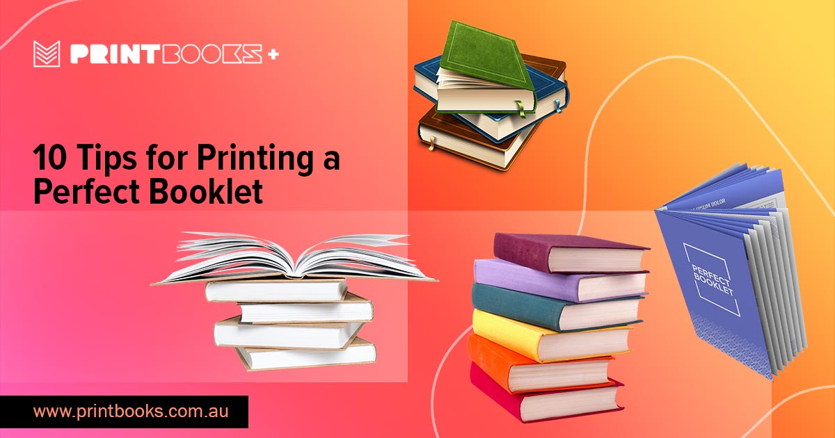 Tips for Printing Perfect Booklet