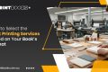 Select the Book Printing Services Based on Your Book’s Format