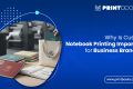Custom Notebook Printing Important for Business Branding